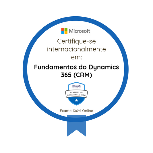 Certificado pela Microsoft: Fundamentos do Dynamics 365 (CRM) (MB-910)