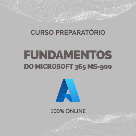 Curso de Fundamentos do Microsoft 365 (MS-900)