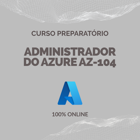 Curso de Administrador do Microsoft Azure (AZ-104)