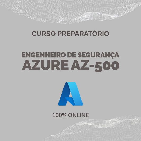 Curso de Engenheiro de Segurança Microsoft Azure (AZ-500)